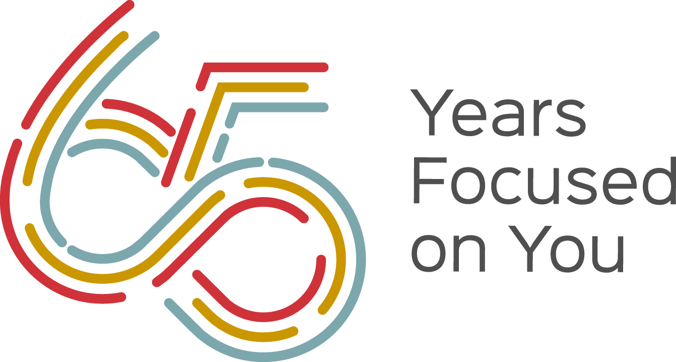 65 Years Focused on You